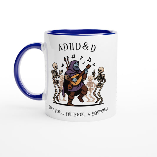 A white mug with a blue interior and handle features an illustration of a D&D bard playing music for dancing skeletons, accompanied by "ADHD & D" text and the phrase "Roll For... Oh Look, A Squirrel!
