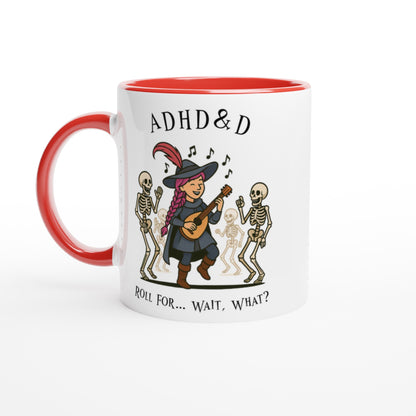 A white mug with a red interior and handle features an illustration of a D&D bard playing a lute surrounded by skeletons, accompanied by the words "ADHD & D" and "Roll for... Wait, What?".