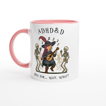 A white mug with a pink handle displays an illustration of a D&D bard playing music for dancing skeletons and reads "ADHD & D" above and "Roll For... Wait, What?" below.