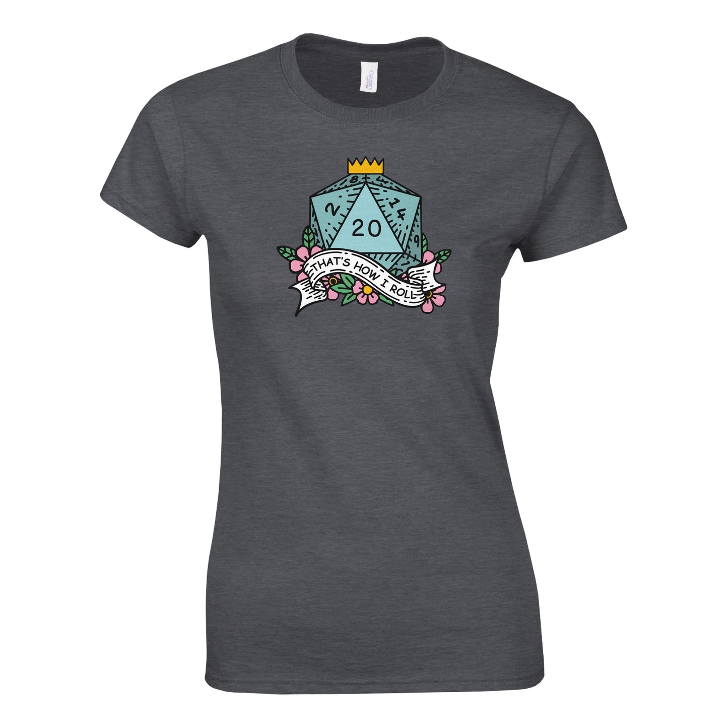 A dark gray fitted t-shirt displays a colorful illustration of a D20 die with the phrase "That's How I Roll" on a banner.