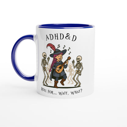 A white mug with blue interior and handle features a cartoon illustration of a D&D bard playing guitar for dancing skeletons, accompanied by the words "ADHD & D" and "Roll For... Wait, What?".