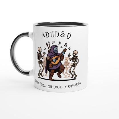 A black mug displays "ADHD & D" above an illustration of a bard playing guitar for dancing skeletons, accompanied by the phrase "Roll For... Oh Look, A Squirrel!".