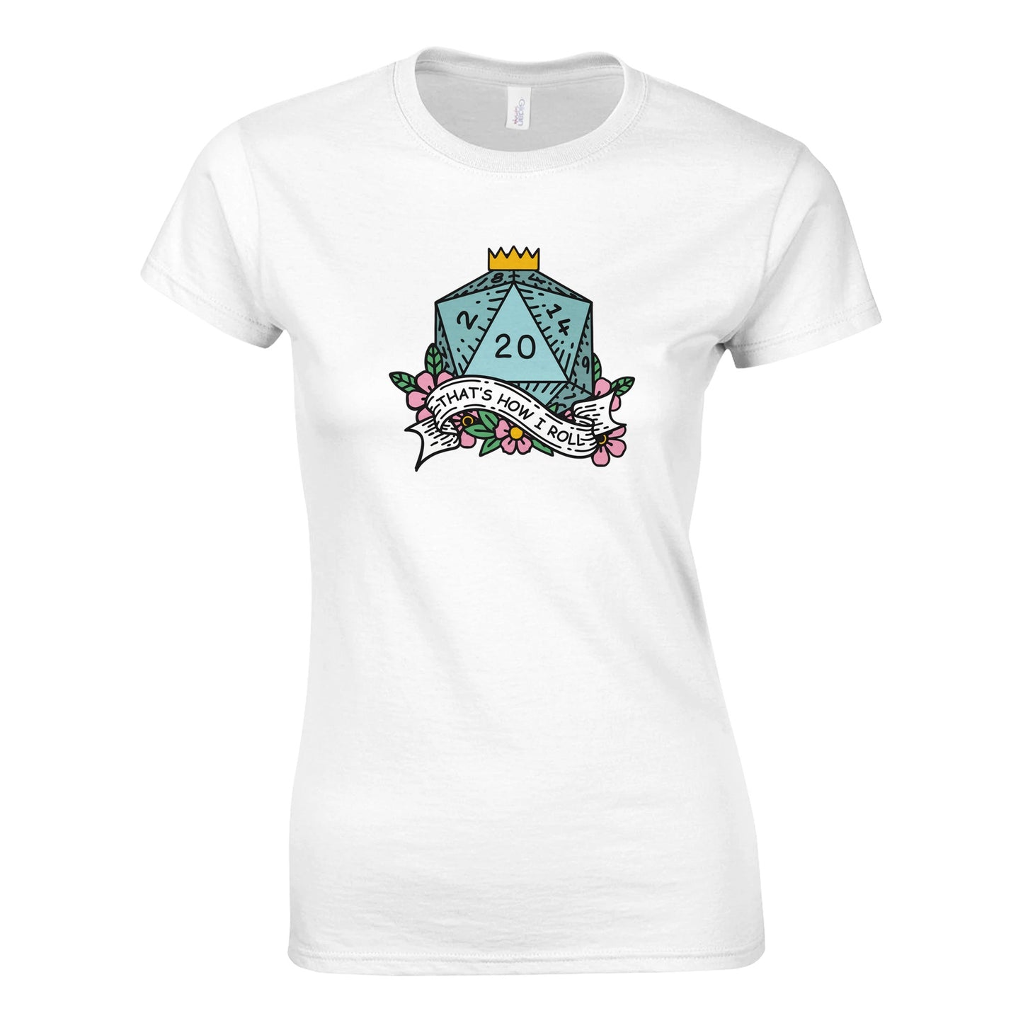 A white fitted t-shirt displays a D20 die graphic with floral accents and the phrase "That's How I Roll" referencing Dungeons & Dragons.