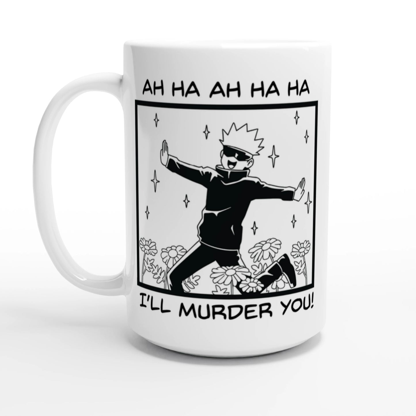 Satoru Gojo "Ah Ha Ha I'll Murder You" - Jujutsu Kaisen Anime Mug