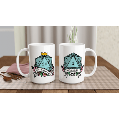 A white mug displays a Dungeons & Dragons themed design featuring a d20 die showing "20" and text reading "That's How I Roll" on one side, and a d20 die showing "1" and text reading "Well, Shit" on the other.